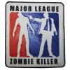 3D Rubber Patch "MAJOR LEAGUE ZOMBIEKILLER" r,w,b,